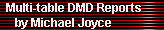 Multi-table DMD Reports 
     by Michael Joyce