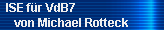 ISE f�r VdB7 
     von Michael Rotteck