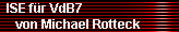 ISE f�r VdB7 
     von Michael Rotteck
