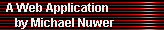 A Web Application  
     by Michael Nuwer